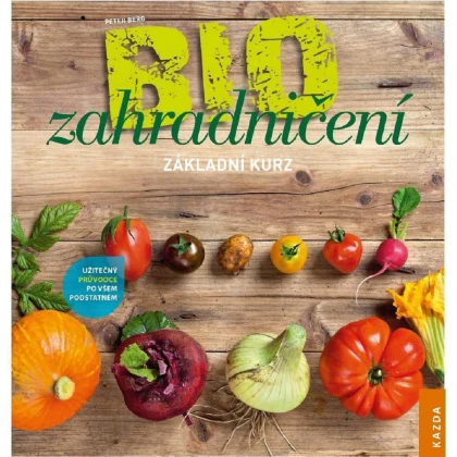 BIO záhradkárstvo - základný kurz - kniha - 1 ks